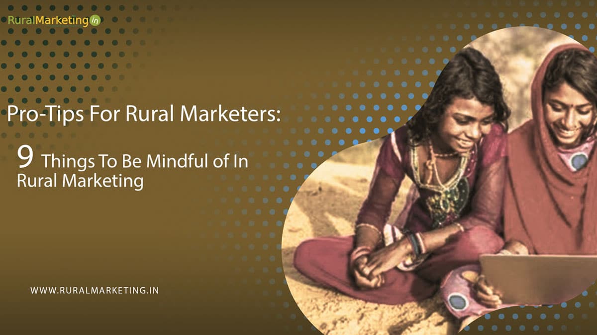 9 Things To Be Mindful of In Rural Marketing